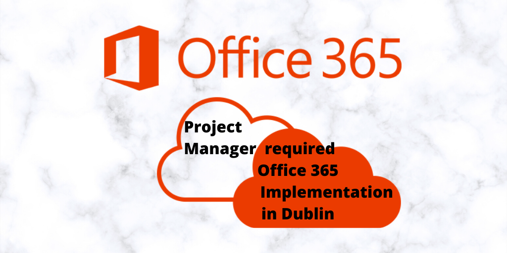 Featured Role – Senior Project Manager – Office 365 Implementation